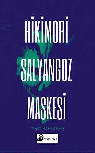 Hikimori Salyangoz Maskesi - Antimimik Yayınları