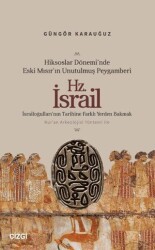 Hiksoslar Dönemi’nde Eski Mısır’ın Unutulmuş Peygamberi Hz. İsrail - Çizgi Kitabevi Yayınları
