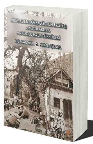 Hikâyeden Söze. Sözden Ezgiye; Anlatılarıyla Anadolu Halk Türküleri - Cinius Yayınları