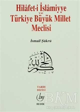 Hilafet- i İslamiyye ve Türkiye Büyük Millet Meclisi