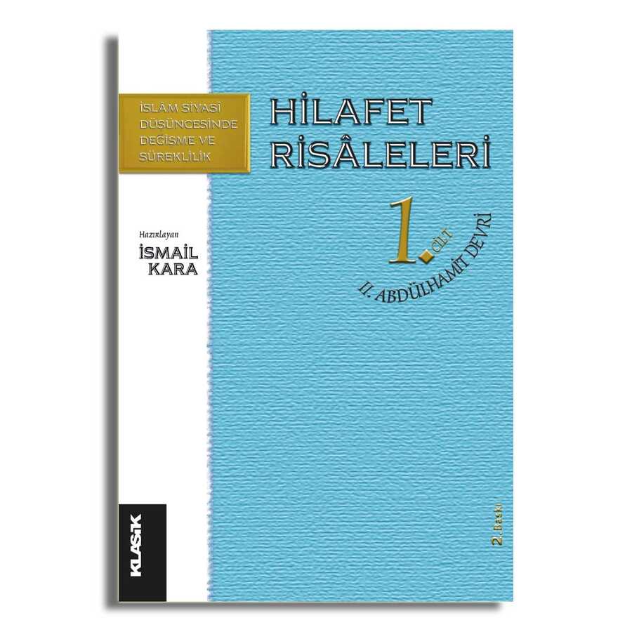 Hilafet Risaleleri 1. Cilt 2. Abdülhamit Devri - Klasik Yayınları
