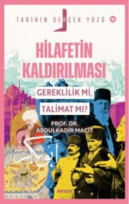Hilafetin Kaldırılması; Gereklilik mi, Talimat mı? - 1