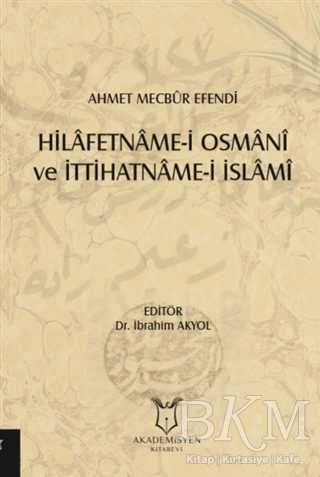 Hilafetname-i Osmani ve İttihatname-i İslami - Akademisyen Kitabevi