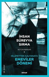 Hilafetten Saltanata Emeviler Dönemi - Beyan Yayınları