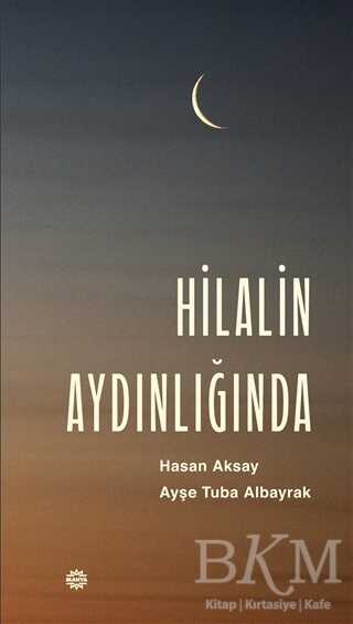 Hilalin Aydınlığında - Mahya Yayınları