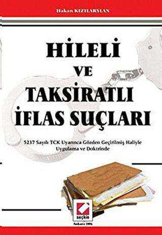 Hileli ve Taksiratlı İflas Suçları - Seçkin Yayıncılık