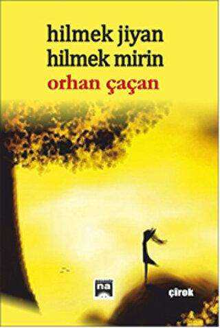 Hilmek Jiyan - Hilmek Mirin - Na Yayınları