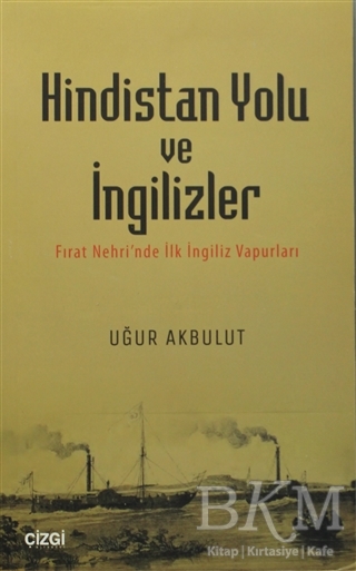 Hindistan Yolu ve İngilizler - Çizgi Kitabevi Yayınları