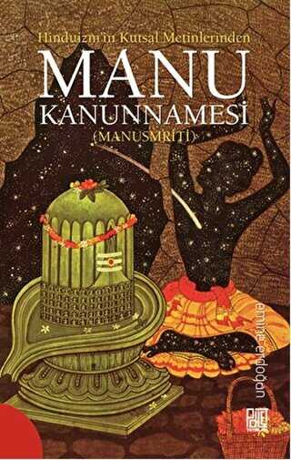 Hinduizm’in Kutsal Metinlerinde Manu Kanunnamesi Manusmriti
