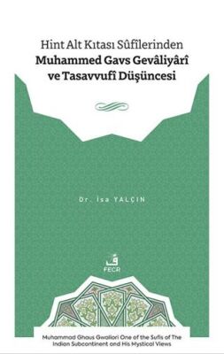 Hint Alt Kıtası Sûfîlerinden Muhammed Gavs Gevâliyârî ve Tasavvufî Du¨şu¨ncesi - 1