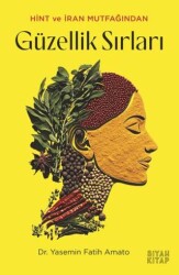 Hint ve İran Mutfağından Güzellik Sırları - Siyah Kitap