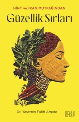 Hint ve İran Mutfağından Güzellik Sırları - 1