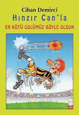 Hınzır Can’la En Kötü Golümüz Böyle Olsun - Kırmızı Kedi Çocuk