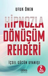 Hipnozla Dönüşüm Rehberi - Ceres Yayınları