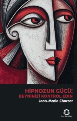 Hipnozun Gücü: Beyninizi Kontrol Edin - 1