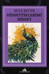 Hissettiklerimi Hisset - Kültürkent Kuledibi Yayınları