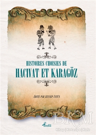 Histoires Choisies de Hacivat et Karagöz