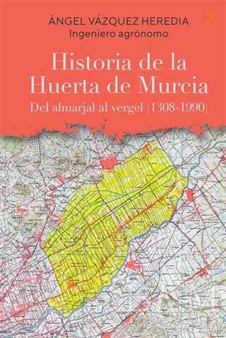 Historia de la Huerta de Murcia - Cinius Yayınları