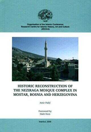 Historic Reconstruction of the Neziraga Mosque Complex in Mostar, Bosnia and Herzegovina