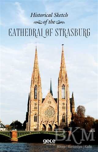 Historical Sketch of the Cathedral of Strasburg
