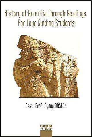History of Anatolia Through Readings: For Tour Guiding Students - Detay Yayıncılık