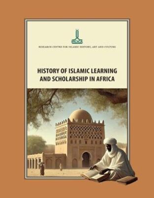 History of Islamic Learning and Scholarship in Africa - 1