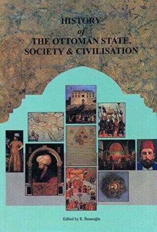 History of The Ottoman State, Society and Civilisation 2 Volumes