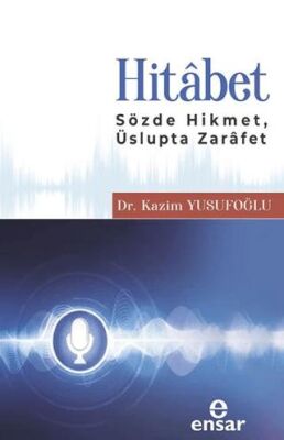 Hitabet Sözde Hikmet, Üslupta Zarafet - 1