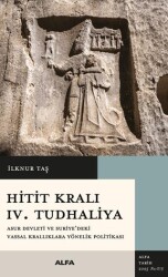 Hitit Kralı IV. Tudhaliya - Alfa Yayınları