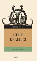 Hitit Krallığı - Alfa Yayınları