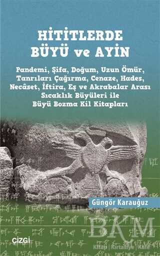 Hititlerde Büyü ve Ayin - Çizgi Kitabevi Yayınları