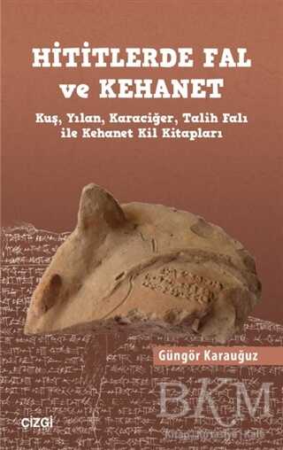 Hititlerde Fal ve Kehanet - Çizgi Kitabevi Yayınları