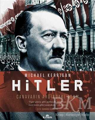 Hitler - Canavarın Ardındaki Adam - Kronik Kitap
