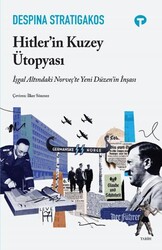 Hitler`in Kuzey Ütopyası - Turkuvaz Kitap