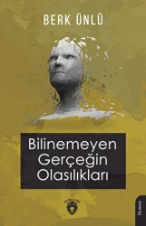 Bilinemeyen Gerçeğin Olasılıkları - Dorlion Yayınları