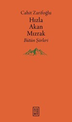 Hızla Akan Mızrak - Bütün Şiirleri - Ketebe Yayınları