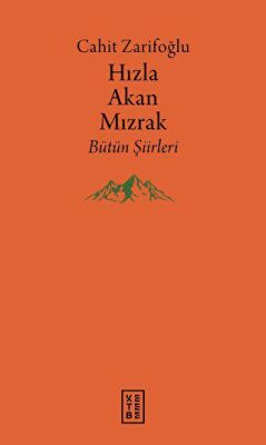 Hızla Akan Mızrak - Bütün Şiirleri - 1