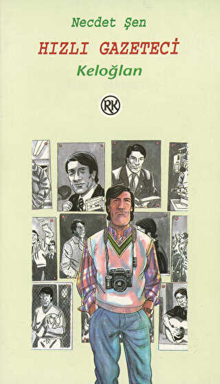 Hızlı Gazeteci Keloğlan - Remzi Kitabevi