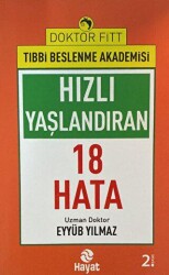 Hızlı Yaşlandıran 18 Hata - Hayat Yayınları