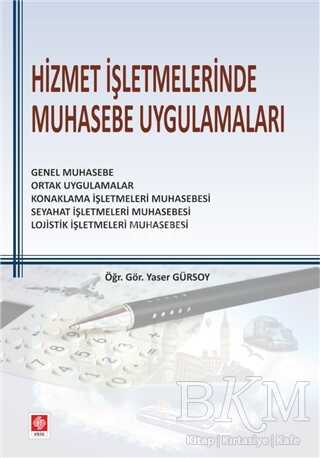 Hizmet İşletmelerinde Muhasebe Uygulamaları - Ekin Basım Yayın