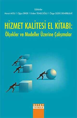 Hizmet Kalitesi El Kitabı Ölçekler ve Modeller Üzerine Çalışmalar - Detay Yayıncılık