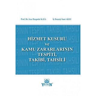 Hizmet Kusuru ve Kamu Zararlarının Tespiti, Takibi, Tahsili - 1