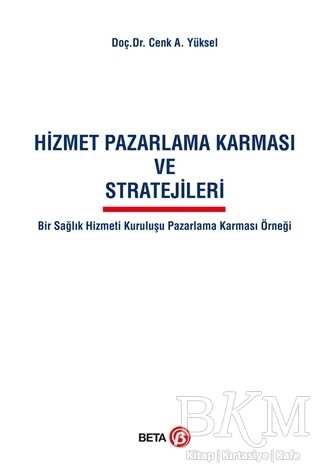 Hizmet Pazarlama Karması ve Stratejileri - Beta Yayınevi