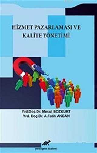 Hizmet Pazarlaması ve Kalite Yönetimi - Paradigma Akademi Yayınları