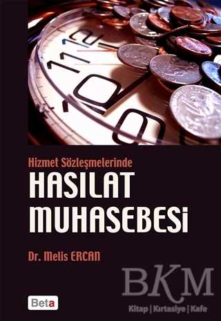 Hizmet Sözleşmelerinde Hasılat Muhasebesi - Beta Yayınevi