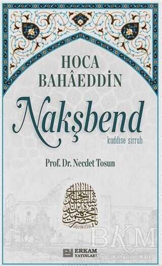 Hoca Bahaeddin Nakşbend - Erkam Yayınları