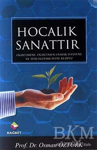 Hocalık Sanattır - Rağbet Yayınları