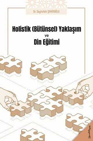 Holistik Bütünsel Yaklaşım ve Din Eğitimi - Ertem Kafkars Eğitim Yayınları