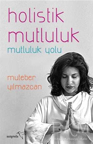 Holistik Mutluluk - Müptela Yayınları