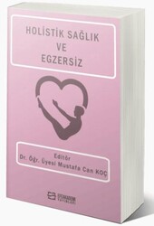 Holistik Sağlık ve Egzersiz - Efe Akademi Yayınları